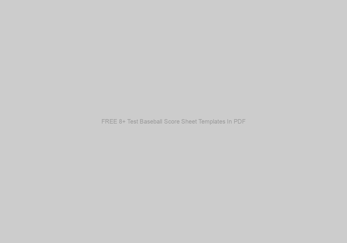 FREE 8+ Test Baseball Score Sheet Templates In PDF